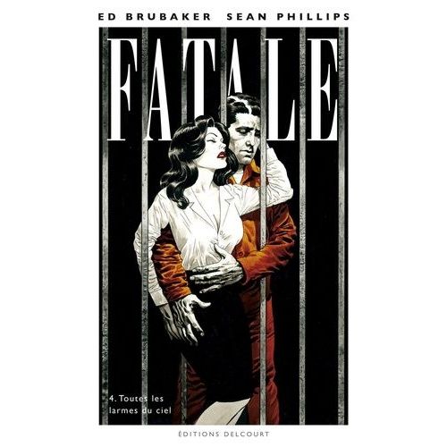 Fatale - Tome 4 - Toutes Les Larmes Du Ciel    Format Reli 