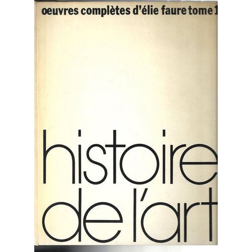 Oeuvres Completes D Elie Faure Tome 1 Et Tome 2   de elie faure