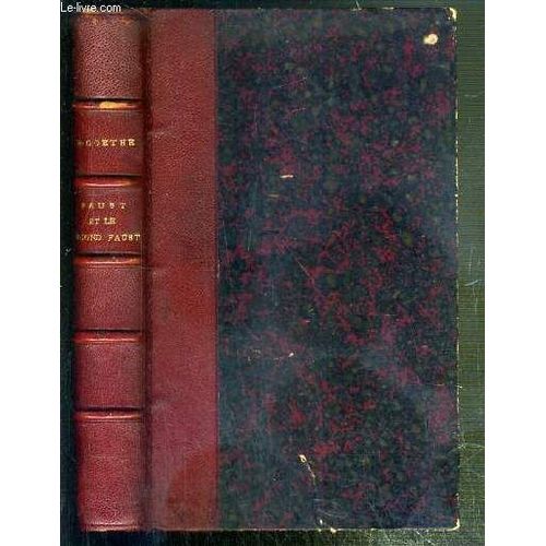 Faust Et Le Second Faust Suivis D'un Choix De Poesies Allemandes Traduits Par Gerard De Nerval - Nouvelle Edition Precedee D'une Notice Sur Goethe Et Sur Gerard De Nerval.   de goethe  Format Reli 