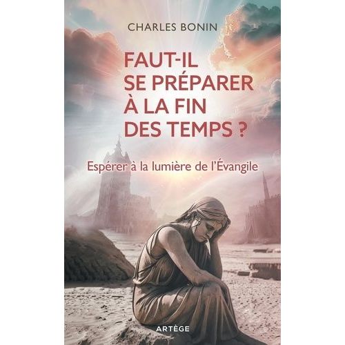 Faut-Il Se Prparer  La Fin Des Temps ? - Esprer  La Lumires De L'evangile    Format Grand Format 