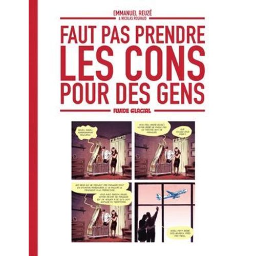 Faut Pas Prendre Les Cons Pour Des Gens - Tome 1  