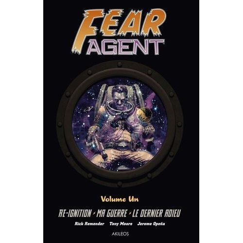 Fear Agent - Intgrale Tome 1 - Re-Ignition - Ma Guerre - Le Dernier Adieu    Format Reli 