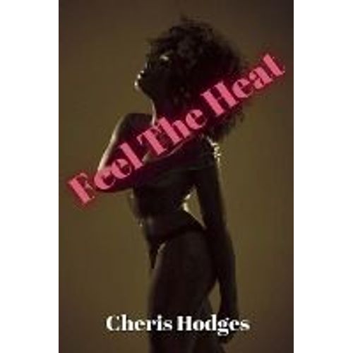 Feel The Heat   de Cheris Hodges  Format Broch 