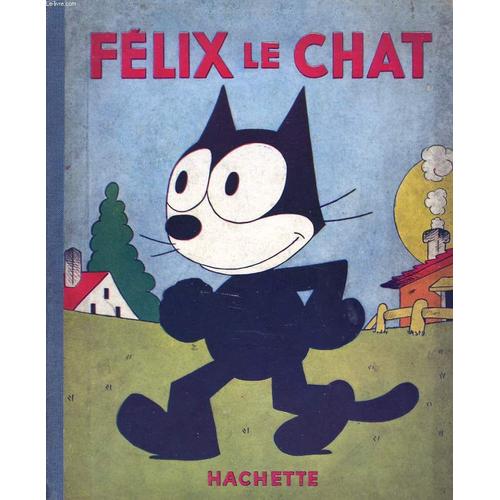 Felix Le Chat   de PAT. SULLIVAN (ILLUSTRATIONS DE)  Format Cartonn 