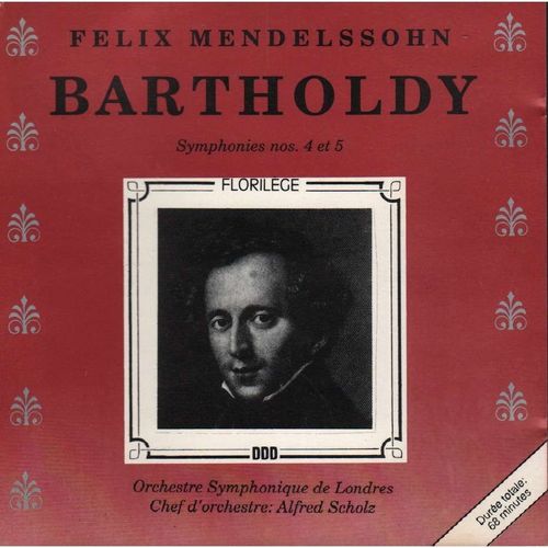 Flixmendelssohn Bartholdy - Symphonies N 4 Et 5 - Felix Mendelssohn Bartholdy