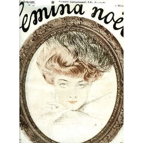 Femina N 141 - La Naissance Du Jour Par La Comtesse Mathieu De Noailles, Les Peintres De La Beaut Par Jean Jos Frappa, Conte D Epiphanie Par Marcelle Tinayre, Monte Carlo Ou Le Songe D Une Nuit D(...)   de Collectif 