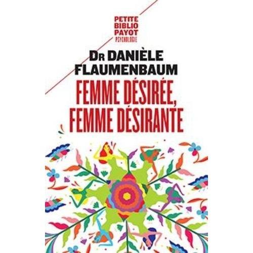 Femme Dsire, Femme Dsirante   de Flaumenbaum Danile  Format Poche 