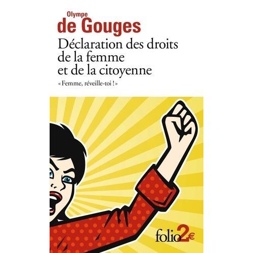 Femme, Rveille-Toi ! - Dclaration Des Droits De La Femme Et De La Citoyenne Et Autres crits    Format Poche 