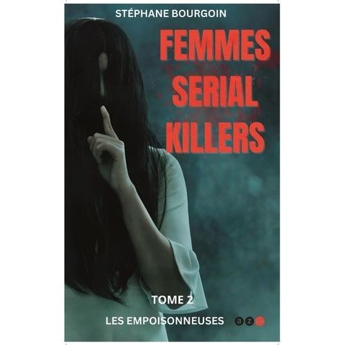 Femme Serial Killer - Tome 2 - Les Empoisonneuses    Format Poche 