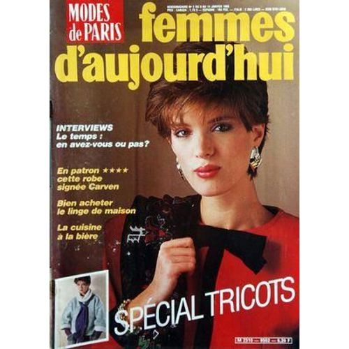 Femmes D'aujourd'hui Modes De Paris N 2 Du 08/01/1985 - Le Temps / En Avez-Vous Ou Pas - En Patron / Robe Signee Carven - Bien Acheter Le Linge De Maison - La Cuisine A La Biere - Special Tricots