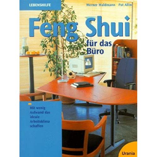 Feng Shui Fr Das Bro. Mit Wenig Aufwand Das Ideale Arbeitsklima Schaffen.   de Pat Allin  Format Broch 