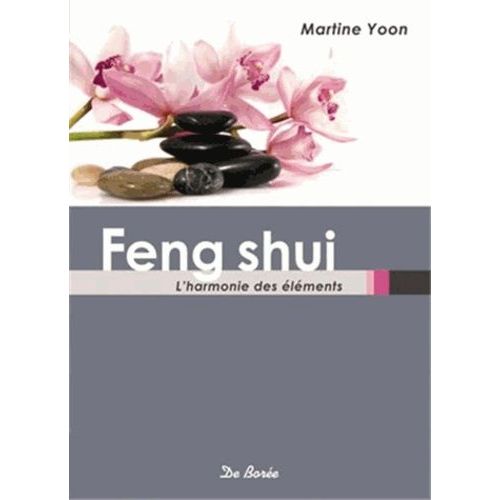 Feng Shui - L'harmonie Des lments   de Yoon Martine  Format Broch 