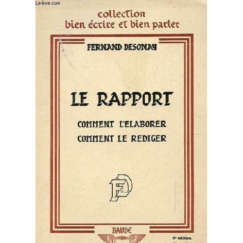 Le Rapport - Comment L'laborer - Comment Le Rediger   de Fernand Desonay