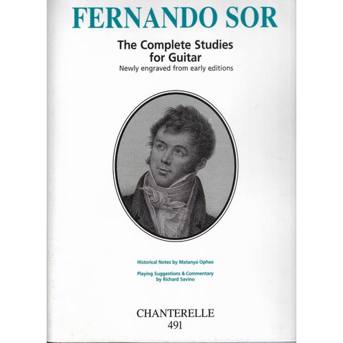 Fernando Sor, The Complete Studies For Guitar, Newly Engraved From Early Editions, Chanterelle 491, 1997 (Historical Notes By Matanya Ophee, Playing Suggestions & Commentary By Richard Savino)