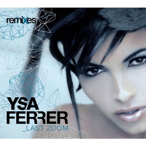 Last Zoom (Remixes - dition Limite Digipak) - Ferrer, Ysa
