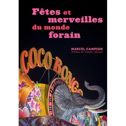 Ftes Et Merveilles Du Monde Forain   de Campion Marcel  Format Beau livre 