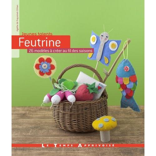 Feutrine - 24 Modles  Crer Au Fil Des Saisons   de Frayssinet-Orhan Agathe de  Format Broch 