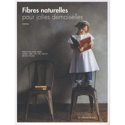 Fibres Naturelles Pour Jolies Demoiselles Patrons En Taille Réelle, Tailles 100, 110, 120
