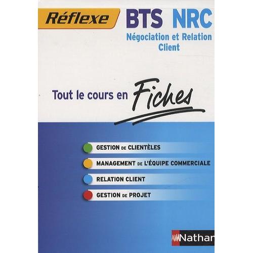 Bts Nrc Ngocation Et Relation Client - Tout Le Cours En Fiches    Format Broch 