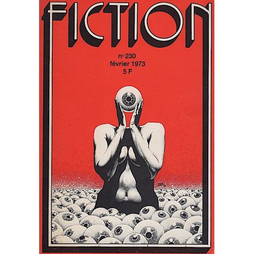 Fiction N 230 Du 01/02/1973 - Paul Anderson - William Tenn - Daniel Walther - Michael Bishop - Dominique Douay - Keith Roberts - Denis Philippe Et George W. Barlow - J.P. Andrevon - Alain Garsault