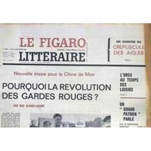 Figaro Litteraire (Le) N 1064 Du 08/09/1966 - Repuscule Des Aigles - La Chine De Mao  -   Pourquoi La Revolution Des Gardes Rouges Par Max Olivier-Lacamp - L'u.R.S.S. Au Temps Des Loisirs - Le Professeur Soupault.