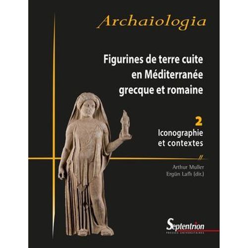 Figurines De Terre Cuite En Mditerrane Grecque Et Romaine  