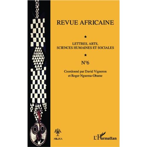 Revue Africaine N 6 - Lettres, Arts, Sciences Humaines Et Sociales   de David Vigneron 