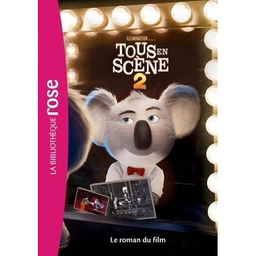 Tous En Scne 2 - Le Roman Du Film    Format Poche 