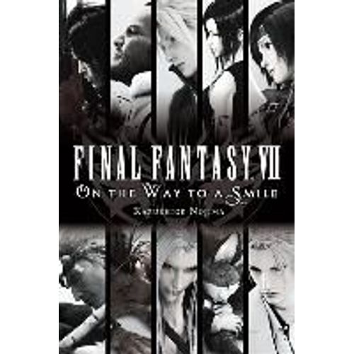 Final Fantasy Vii: On The Way To A Smile    Format Broch 