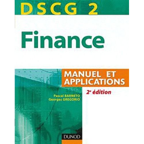Finance Dscg 2 - Manuel Et Applications    Format Broch 