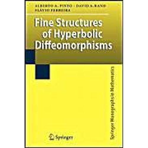 Fine Structures Of Hyperbolic Diffeomorphisms    Format Broch 