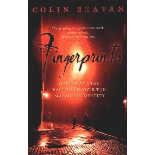 Fingerprints: Murder And The Race To Uncover The Science Of Identity   de Colin Beavan  Format Broch 