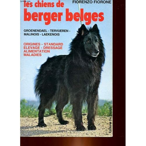 Les Chiens De Berger Belges - Groenendael, Tervueren, Malinois, Laekenois   de fiorenzo fiorone  Format Broch 