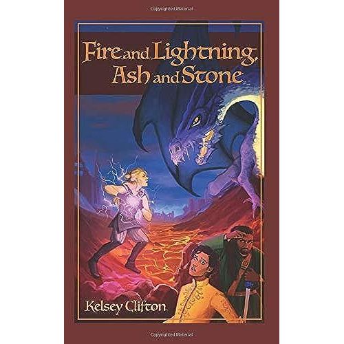 Fire And Lightning, Ash And Stone   de Clifton, Kelsey  Format Broch 