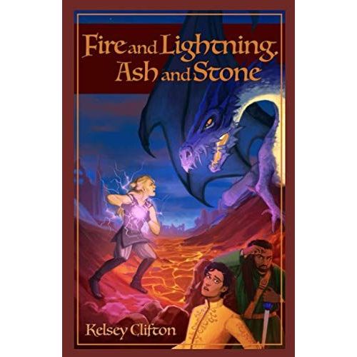 Fire And Lightning, Ash And Stone   de Clifton, Kelsey  Format Broch 