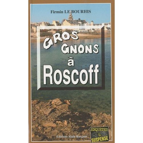 Gros Gnons  Roscoff    Format Poche 