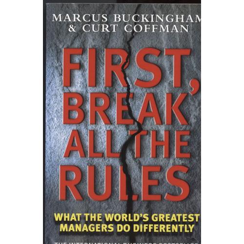 First, Break All The Rules (Simon & Schuster Business Books)   de Marcus Buckingham,Curt Coffman  Format Broch 