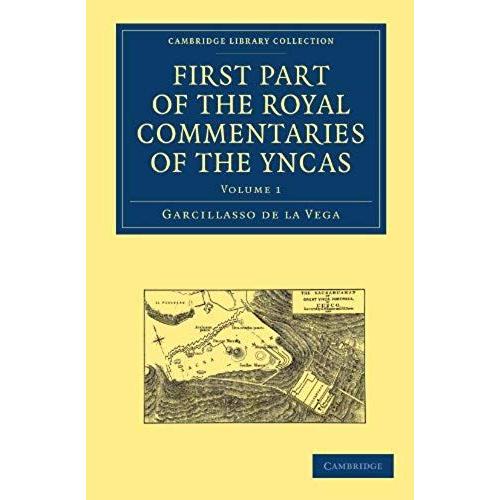 First Part Of The Royal Commentaries Of The Yncas   de Garcillasso De La Vega  Format Broch 