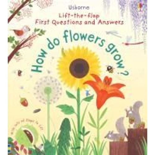 First Questions And Answers: How Do Flowers Grow?    Format Cartonn 
