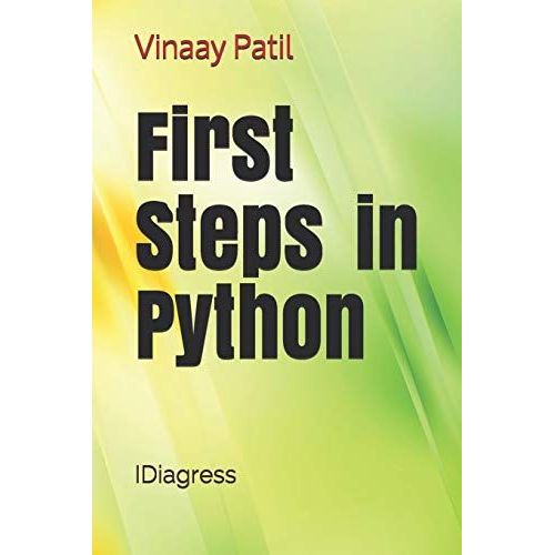 First Steps In Python: No Prior Programming Required   de Patil, Mr Vinaay  Format Broch 