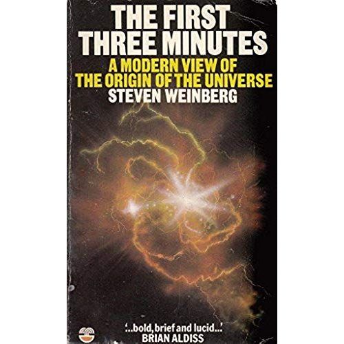First Three Minutes Modern View Of The Origin Of The Universe   de Steven Weinberg  Format Broch 