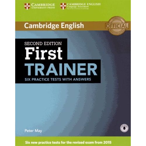 Cambridge English First Trainer Six Practice Tests With Answers   de peter may  Format Beau livre 