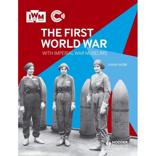 First World War With Imperial War Museums   de Webb 