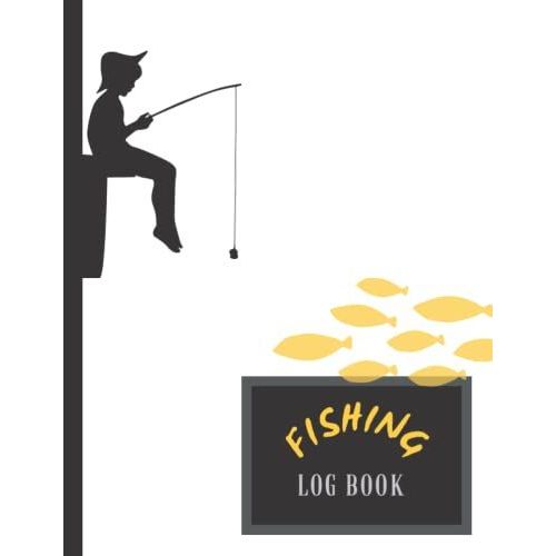 Fishing Log Book: Notebook To Record All The Details Of A Fishing Trip In An Organized Way, It Also Has 12 Pages Interspersed To Capture Interesting ... In 8.5 X 11 Format.120-Page. Minimist Cover   de Designs, Cc.  Format Broch 