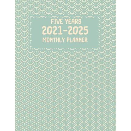 Five Years 2021-2025 Monthly Planner: Monthly Calendar And Agenda Organizer   de turt, dina  Format Broch 