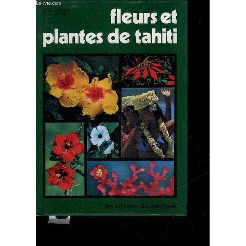 Fleurs Et Plantes De Tahiti   de CELHAY J. CL. & HERMANN B. 