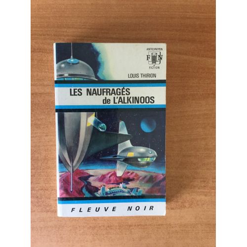Fleuve Noir Anticipation N? 377: Naufrag?S De L'alkinoos (Les)   de THIRION Louis E. 