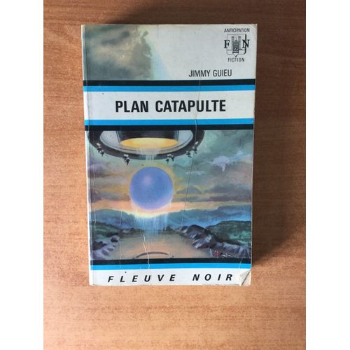 Fleuve Noir Anticipation N? 439: Plan Catapulte   de GUIEU Jimmy 