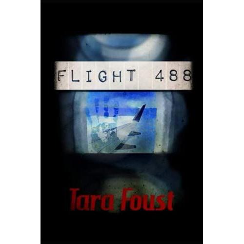 Flight 488   de Foust, Tara  Format Broch 
