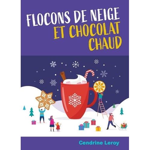 Flocons De Neige Et Chocolat Chaud   de Leroy Cendrine  Format Broch 